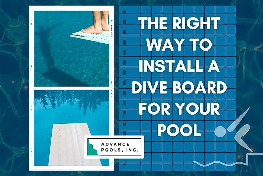 Dive Board for Pool - The Right Way to Install a Dive Board - Advance Pools